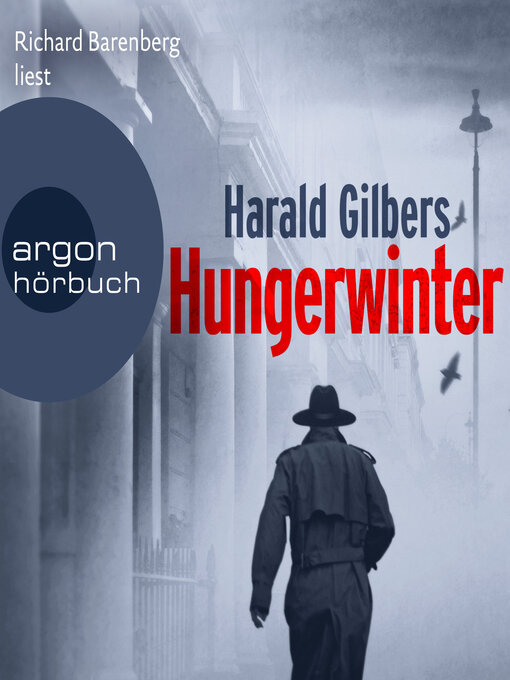 Title details for Hungerwinter--Ein Fall für Kommissar Oppenheimer, Band 5 (Ungekürzte Lesung) by Harald Gilbers - Wait list